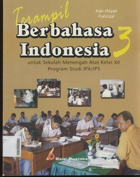 Terampil Berbahasa Indonesia 3 Untuk SMA Kelas XII Program Studi IPA / IPS