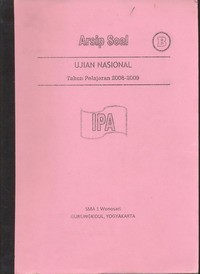 Arsip Soal Ujian Nasional (Unas) Tahun Pelajaran 2008-2009 Program IPA Seri B