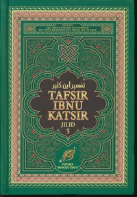 Tafsir Ibnu Katsir Jilid 5, Juz 13-16 : Ar Ra'd, Ibrahim, Al Hijr, An Nahl, Al Israa', Al Kahfi, Maryam