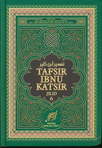 Tafsir Ibnu Katsir Jilid 6, Juz 16-19 : Thaahaa, Al Anbiyaa', Al Hajj, Al Mu'minuun, An Nuur, Al Furqaan, Asy Syu'araa'