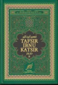 Tafsir Ibnu Katsir Jilid 8, Juz 22-26 : Yaa Siin, Ash Shaaffat, Shaad, Az Zumar, Al Mu'min, Fushilat, Asy Syuura, Az Zukhruf, Ad Dukhaan, Al Jaatsiyah, Al Ahqaaf