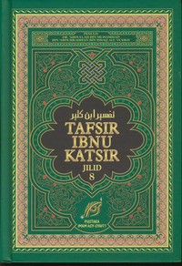 Tafsir Ibnu Katsir Jilid 8, Juz 22-26 : Yaa Siin, Ash Shaaffat, Shaad, Az Zumar, Al Mu'min, Fushilat, Asy Syuura, Az Zukhruf, Ad Dukhaan, Al Jaatsiyah, Al Ahqaaf