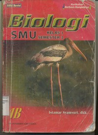 Biologi SMU Kelas 1 Semester 2 Jilid 1B Edisi Revisi (Kurikulum Berbasis Kompetensi)