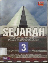 Sejarah Untuk SMA dan MA Kelas XII Progran Ilmu Pengetahuan Alam Jilid 3 (KTSP Standat Isi 2006)