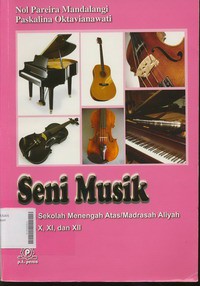 Seni Musik Untuk Sekolah Menengah Atas / Madrasah Aliyah Kelas X, XI, dan XII