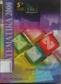 Matematika 2000 Untuk SMU Jilid 5 Kelas 2 Caturwulan 2, Kurikulum 1994 (Suplemen GBPP 1999)