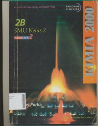 Kimia 2000 Untuk SMU Kelas 2 Jilid 2B Semester Kedua, Kurikulum 1994 ( Suplermen GBPP 1999 )