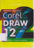 Merancang Gambar Dengan Corel Draw 12 for Windows Pemula Hingga  Mahir.