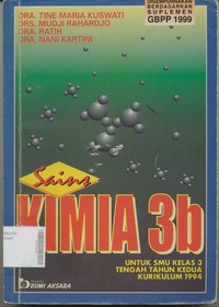 Sains Kimia 3B Untuk SMU Kelas 3 Tengah Tahun Kedua Kurikulum 1994, Disempurnakan Berdasarkan Suplemen GBPP 1999