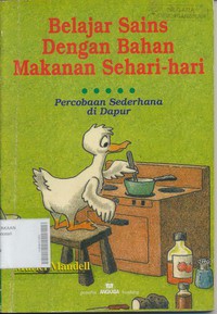 Belajar Sains Dengan Bahan Makanan Sehari-hari, Percobaan-Percobaan Sederhana di Dapur