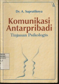 Komunikasi Antarpribadi : Tinjauan Psikologis