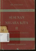 Susunan Negara Kita II sejak Proklamasi Negara Kesatuan