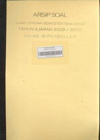 Arsip Soal Ujian Tengah Semester (UTS) Semester 2 Tahun Ajaran 2009 / 2010 Kelas XI IPS Reguler