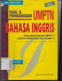 Soal dan Pembahasan UMPTN Bahasa Inggris Plus Prediksi Soal-Soal Pilihan UMPTN