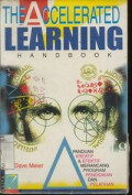 The Accelerated Learning Handbook : Panduan Kreatif dan Efektif merancang Program Pendidikan dan Pelatihan - 3880