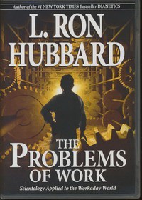 The Problems of Work - Scientology Applied to The Workaday World ( Compact Disc )