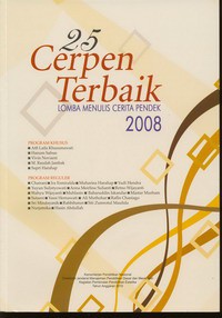 25 Cerpen Terbaik : Lomba Menulis Cerita Pendek 2008