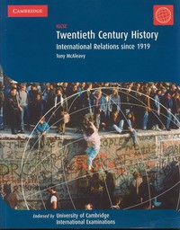 Cambridge IGCE Twentieth Century History International Relations Since 1919