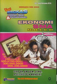 Teori Ringkas Latihan Soal Dan Pembahasan Ekonomi SMA Kelas X, XI, XII Siap UN, UM UGM, SPMB, dan Seleksi PTN Mandiri