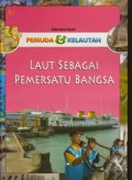 Pemuda dan Kelautan : Laut Sebagai Pemersatu Bangsa