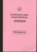 Kumpulan Soal Ujian Sekolah 2008 / 2009 Program IPA