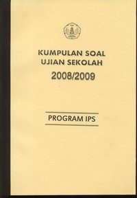 Kumpulan Soal Ujian Sekolah 2008 / 2009 Program IPS