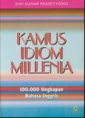 Kamus Idiom Millenia : 100.000 Ungkapan Bahasa Inggris