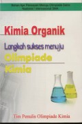 Kimia Organik Langkah Sukses Menuju Olimpiade Kimia - Bahan Ajar Persiapan Menuju Olimpiade Sains Nasioanal / Internasional SMA