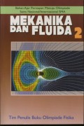 Mekanika Dan Fluida 2 - Bahan Ajar Persiapan Menuju Olimpiade Sains Nasional / Internasional SMA