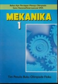 Mekanika 1 - Bahan Ajar Persiapan Menuju Olimpiade Sains Nasional / Internasional SMA