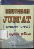 Khutbah Jum'at (Nasehat Umat) Sepanjang Masa