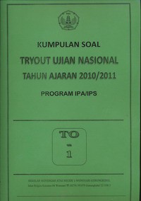 Kumpulan Soal Try Out Ujian Nasional Tahun Ajaran 2010/2011 Program IPA/IPS ( TO - 1 )