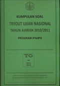 Kumpulan Soal Try Out Ujian Nasional Tahun Ajaran 2010/2011 Program IPA/IPS ( TO - II )