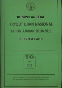 Kumpulan Soal Try Out Ujian Nasional Tahun Ajaran 2010/2011 Program IPA/IPS ( TO - II )