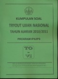 Kumpulan Soal Try Out Ujian Nasional Tahun Ajaran 2010/2011 Program IPA/IPS ( TO - VI )