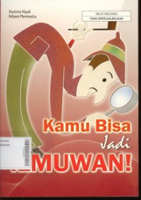 Kamu Bisa Jadi Ilmuwan !