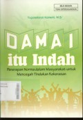 Damai Itu Indah : Penerapan Norma Dalam Masyarakat Untuk Mencegah Tindakan Kekerasan