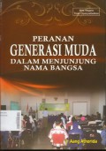 Peranan Generasi Muda Dalam Menjunjung Nama Bangsa