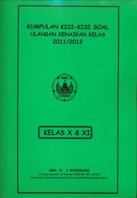 Kumpulan Kisi-Kisi Soal Ulangan Kenaikan Kelas TA. 2011/2012 Kelas X dan XI