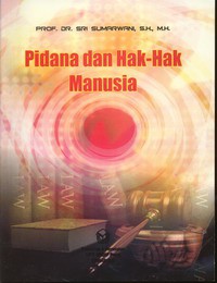 Pidana dan Hak-Hak Manusia