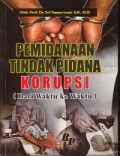 Pemidanaan Tindak Pidana Korupsi ( Dari Waktu ke Waktu )