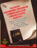 Sejarah Perundang-Undangan Pemberantasan Tindak Pidana Korupsi ( Sebelum Undang-Undang Nomor 3 Tahun 1971 sampai dengan Undang-Undang Nomor 20 Tahun 2001 )