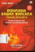 Feng Shui Prediction - Indonesia Rawan Bencana Tahun 2010 - 2014 ( Kenali Tandanya dan Ketahui Cara Menyiasatinya ! )