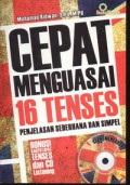 Cepat Menguasai 16 Tenses : Penjelasan Sederhana dan Simpel