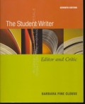 The Student Writer : Editor and Critic