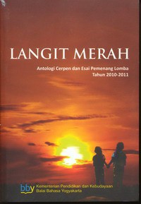 Langit Merah : Antologi Cerpen dan Esai Pemenang Lomba Tahun 2010-2011