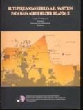 Rute Perjuangan Gerilya A.H. Nasution Pada Masa Agresi Militer Belanda II