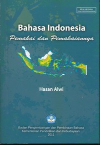 Bahasa Indonesia : Pemakai dan Pemakaiannya