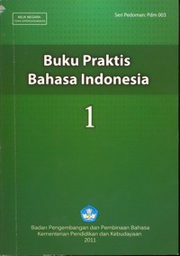 Buku Praktis Bahasa Indonesia Jilid 1 Edisi Kedua