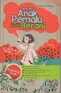 Mengubah Anak Pemalu Jadi Berani